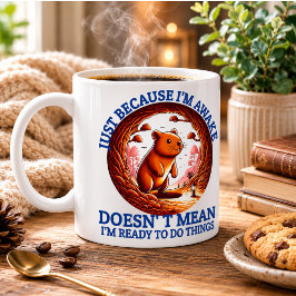 Taza De Café Solo porque estoy despierto no significa que esté 