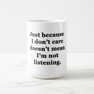 Taza De Café Solo porque no me importa