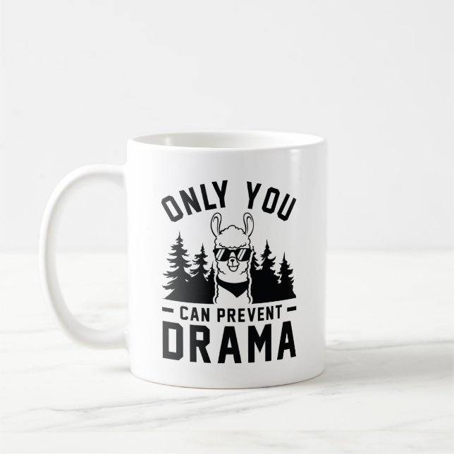 Taza De Café Solo que puedes prevenir el drama (Izquierda)