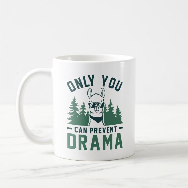 Taza De Café Solo que puedes prevenir el drama (Izquierda)