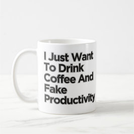 Taza De Café Solo quiero beber café con productividad