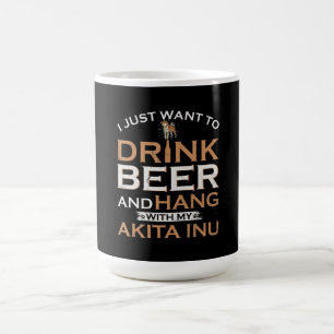 Taza De Café Solo quiero beber cerveza y colgar con mi shiba