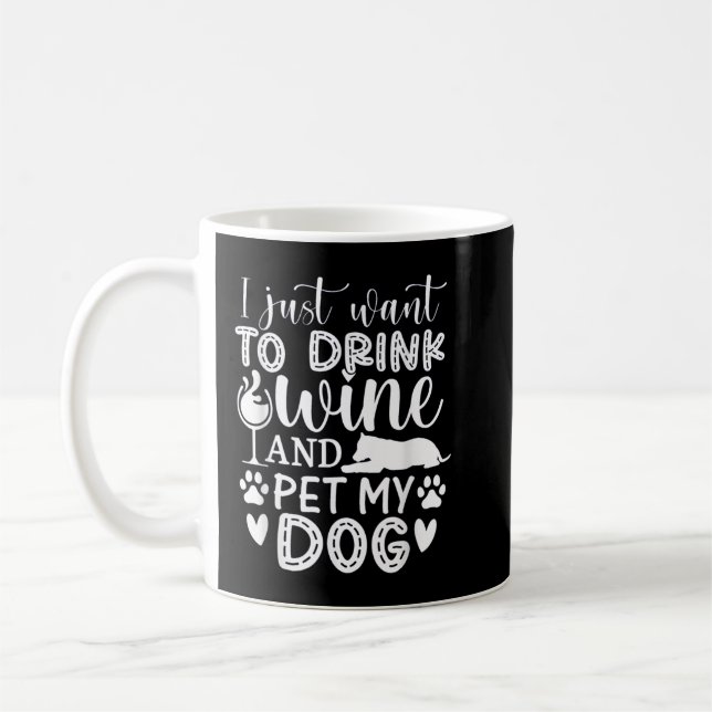 Taza De Café Solo quiero beber vino y Mascota mi diversión de p (Izquierda)