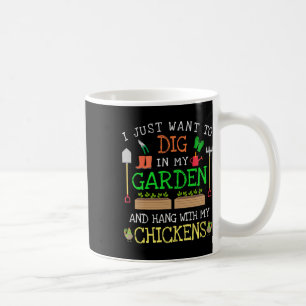 Taza De Café Solo Quiero Cavar En Mi Jardín Pasar El Rato Con M