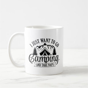Taza De Café Solo Quiero Ir De Camping Y Tomar Napas