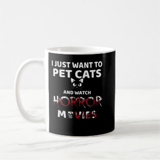 Taza De Café Solo Quiero Mascotas De Gatos Y Ver Películas De H