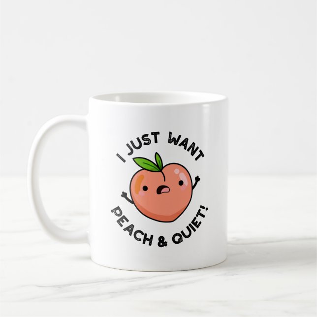 Taza De Café Solo Quiero Peach Y Cálido Pun De Fruta Gracioso (Izquierda)