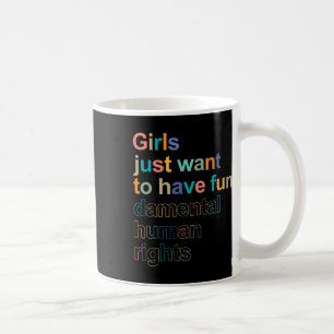 Taza De Café Sólo quiero tener feministas fundamentales de dere