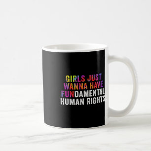 Taza De Café Sólo quiero tener feministas fundamentales de dere