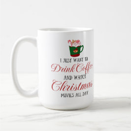 Taza De Café Solo quiero tomar café y ver Navidades