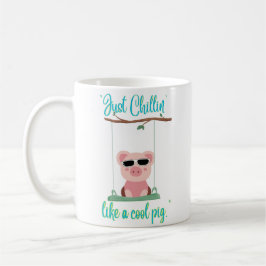 Taza De Café solo relajándose - cita de cerdo