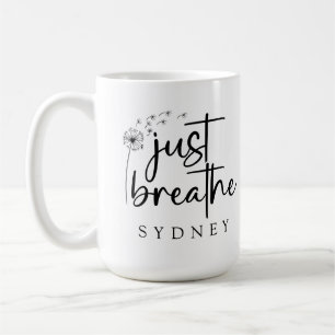 Taza De Café Sólo respira el nombre personalizado de Dandelion