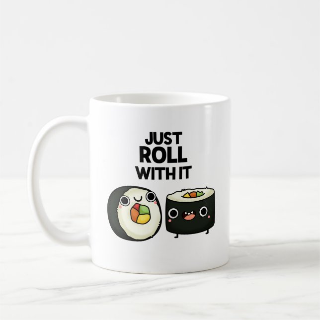 Taza De Café Solo Sigue Con El Gracioso Sushi Roll Pun (Izquierda)