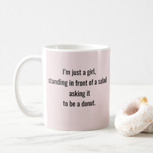 Taza De Café "Solo soy una chica" cita divertida