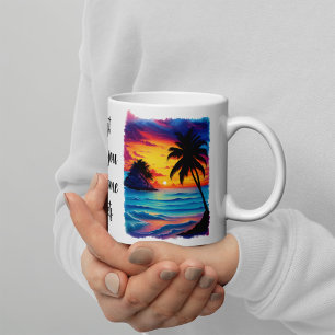 Taza De Café Solo Te Necesito A Ti Y A Algunos Sunsets