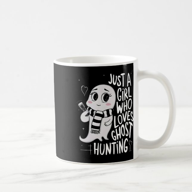 Taza De Café Sólo un Chica que ama a los fantasmas cazando al d (Derecha)