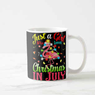 Taza De Café Solo Un Chica Que Ama A Los Navidades En Julio Fla