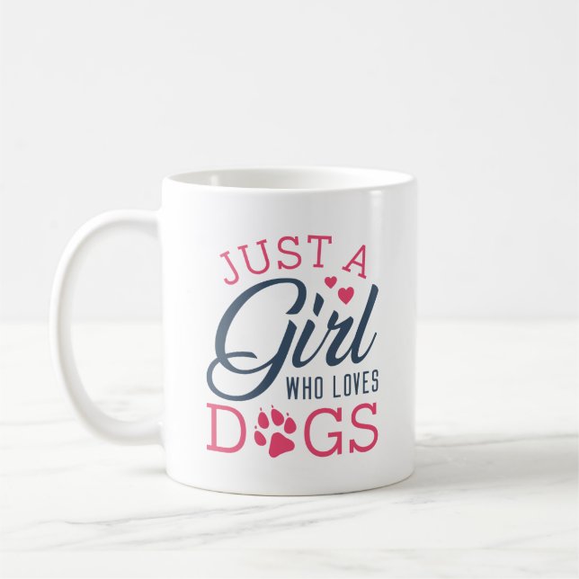 Taza De Café Sólo un Chica que ama a los perros (Izquierda)