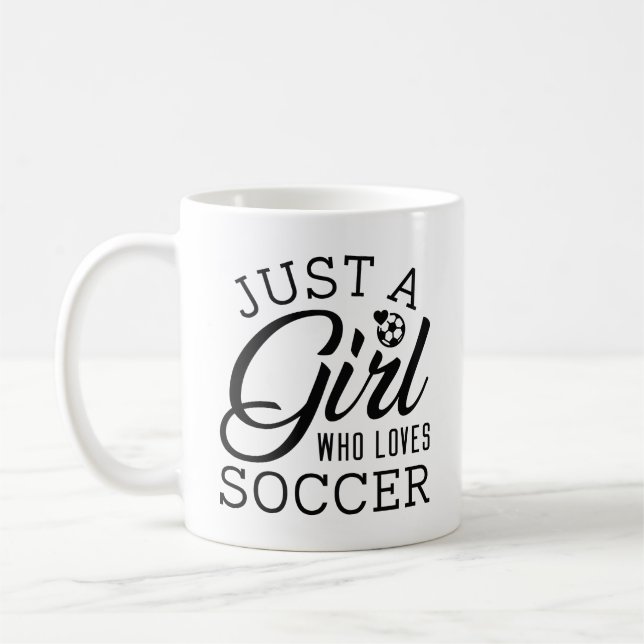 Taza De Café Solo un Chica que ama el fútbol (Izquierda)