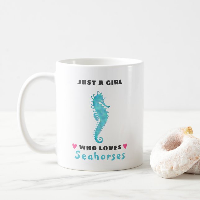 Taza De Café Solo un Chica que ama los caballitos de mar (Con donut)