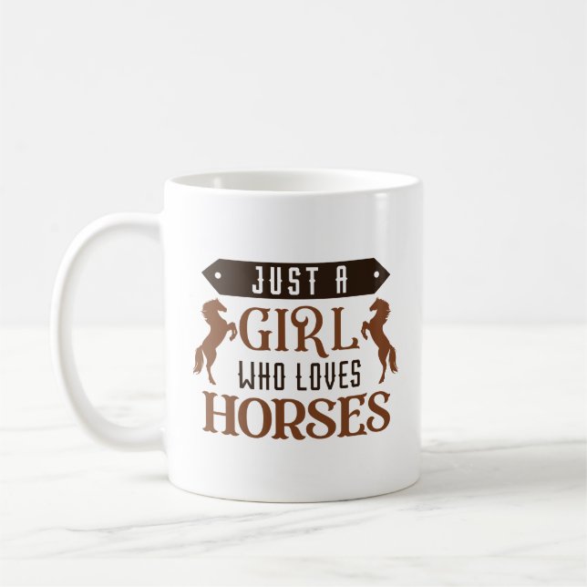 Taza De Café Sólo un Chica que ama los caballos (Izquierda)