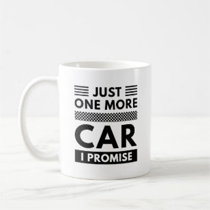 Taza De Café Sólo un coche más, lo prometo