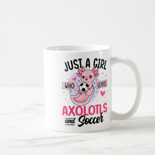 Taza De Café Solo una chica que ama ajolotes y fútbol Kawaii A