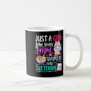 Taza De Café Solo una chica que ama el ramen de anime dibujando