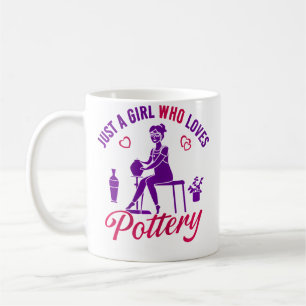 Taza De Café Sólo Una Chica Que Ama La Alfarería