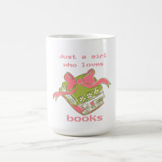 Taza De Café Sólo Una Chica Que Ama Los Libros | Monada De Libr