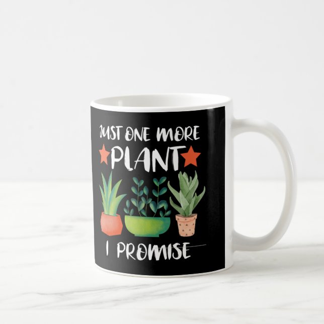 Taza De Café Solo una planta más, te prometo (Derecha)