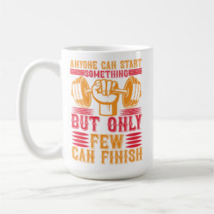 Taza De Café Solo unos pocos pueden terminar el gimnasio - Halt
