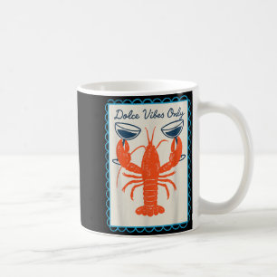 Taza De Café Solo Vibraciones Dulces Langosta Vino Retro Divers