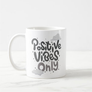 Taza De Café Solo ViBraCiones Positivas
