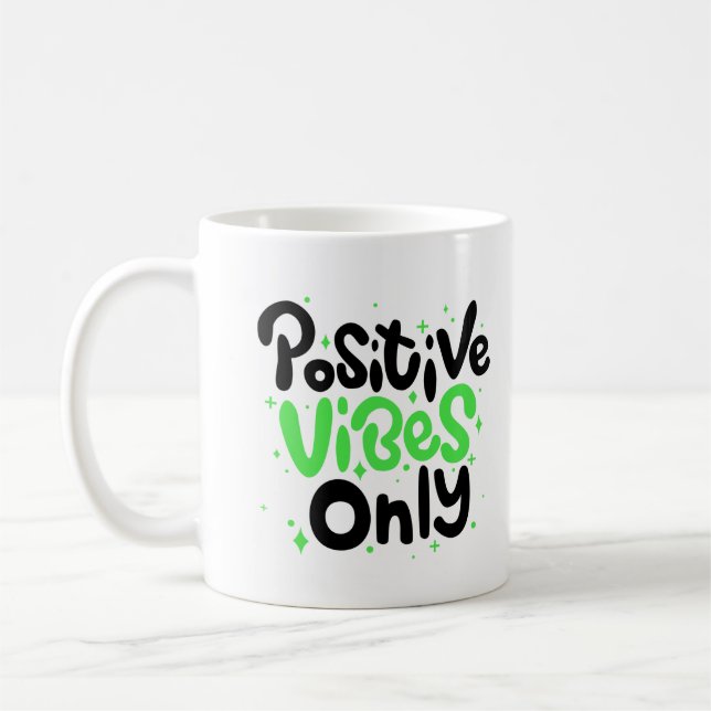 Taza De Café "Sólo vibraciones positivas" Letras verdes y negra (Izquierda)