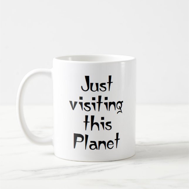Taza De Café sólo visitando el planeta (Izquierda)