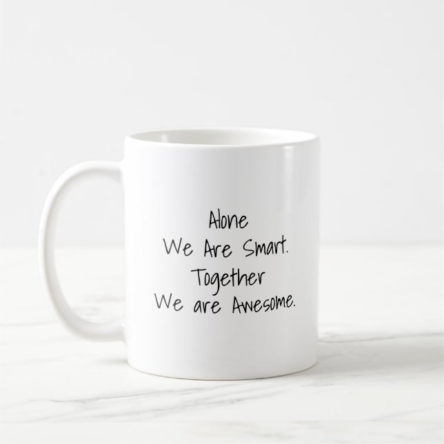 Taza De Café Solos Somos Inteligentes, Juntos Somos Una Impresi (Izquierda)