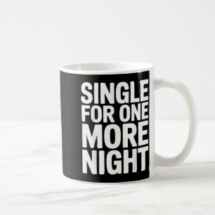 Taza De Café Soltera por una noche más Divertida fiesta de solt