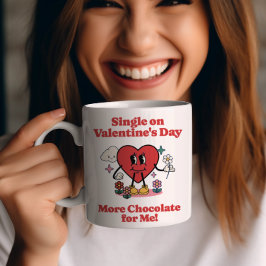 Taza De Café Soltero sobre El día de San Valentín - Más chocola