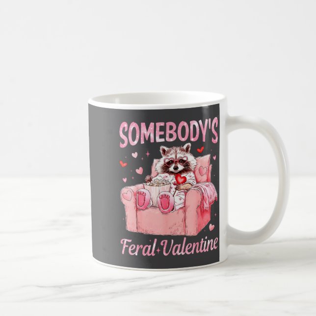 Taza De Café Somebody's Feral Valentine Cute Raccoon Xoxo Valen (Derecha)