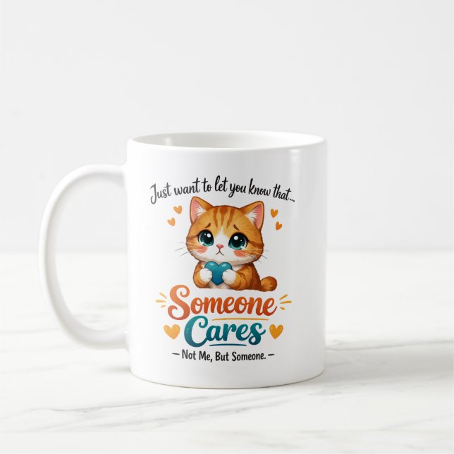 Taza De Café Someone Cares (Not Me) Funny Cat Coworker (Izquierda)