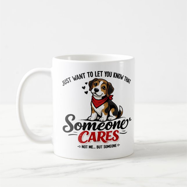 Taza De Café Someone Cares (Not Me) Funny dogCoworker (Izquierda)