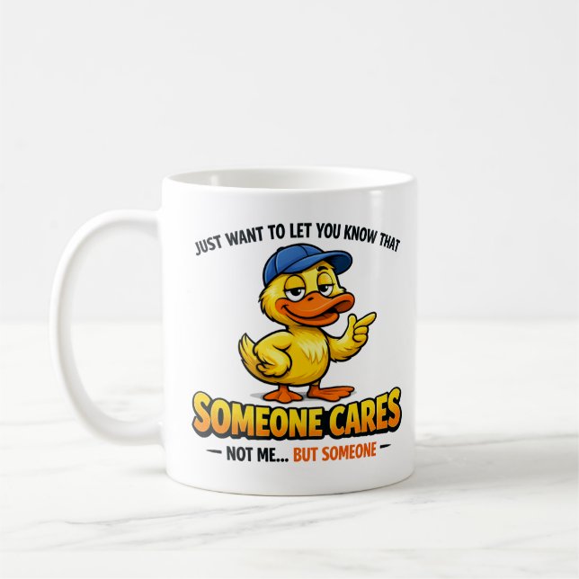 Taza De Café Someone Cares (Not Me) Funny duck Coworker (Izquierda)