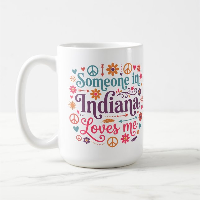 Taza De Café Someone in Indiana Loves Me Boho Hippie Design (Izquierda)