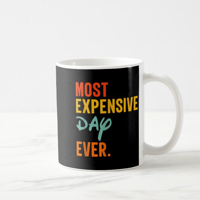 Taza De Café Sommas Most Expensive Day Ever Funny Family Vacati (Derecha)
