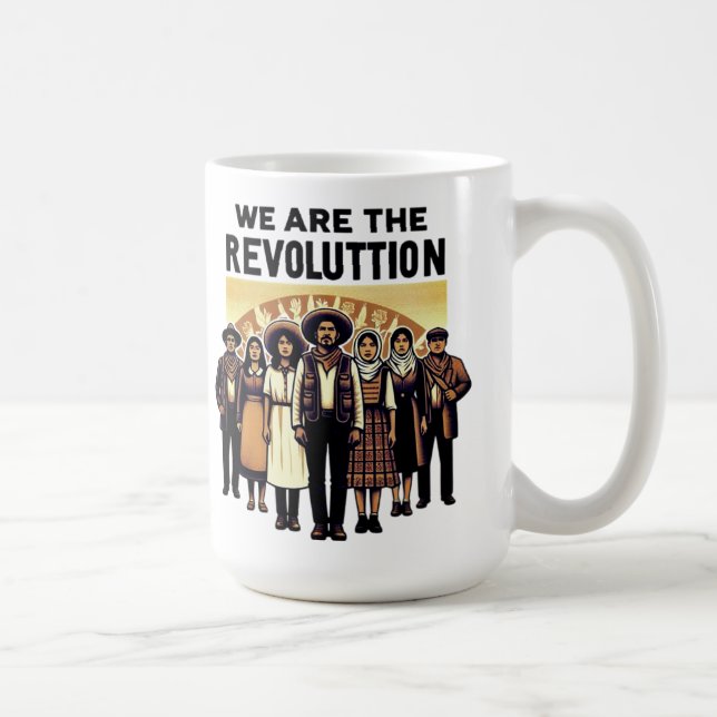 Taza De Café somos revolución (Derecha)