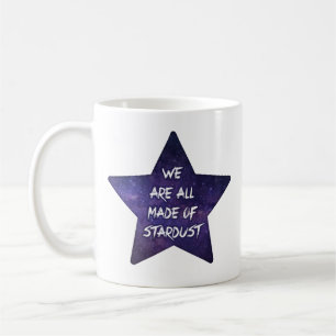 Taza De Café Somos todos hicimos de stardust