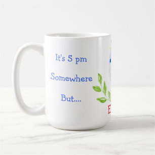 Taza De Café Son las 5 pm en algún lugar 8 am aquí Necesito caf