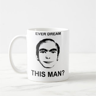 Taza De Café ¿Soñe nunca a este hombre?