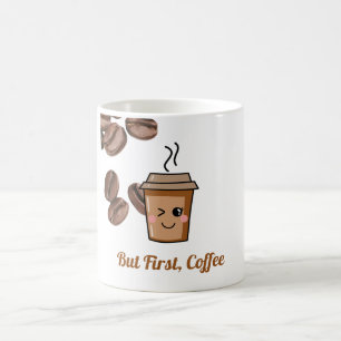 Taza De Café Sonriente Guiñando – Pero Primero, Ca
